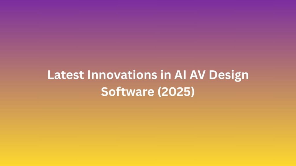 AI AV Design Software