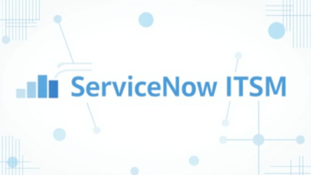 ServiceNow ITSM