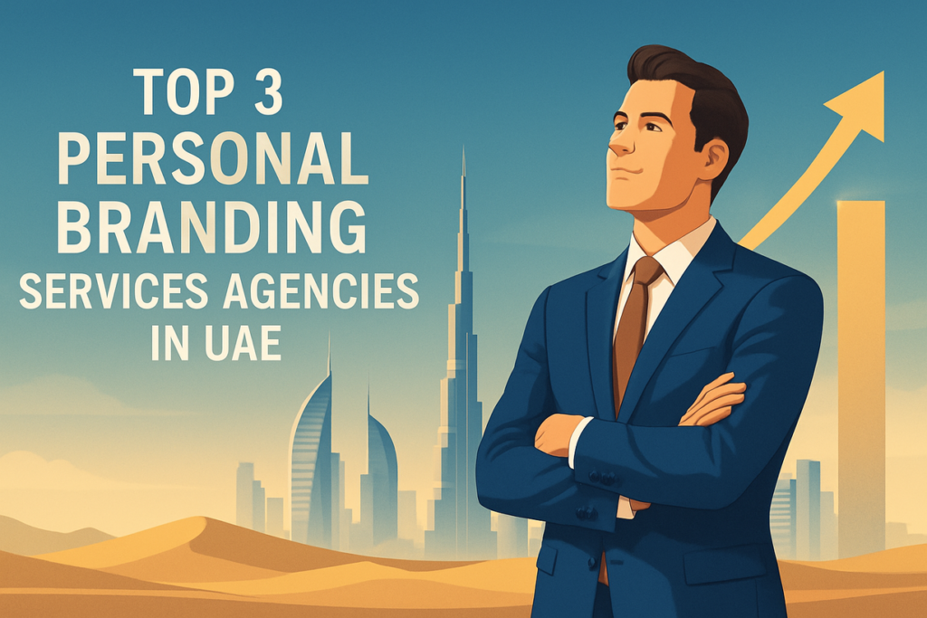 Top 3 Personal Branding Services Agencies in UAE