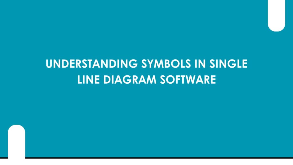 Understanding Symbols in Single Line Diagram Software