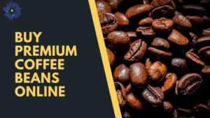 buy premium coffee beans online